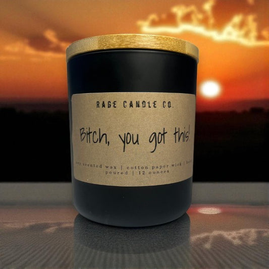 Bitch You Got This