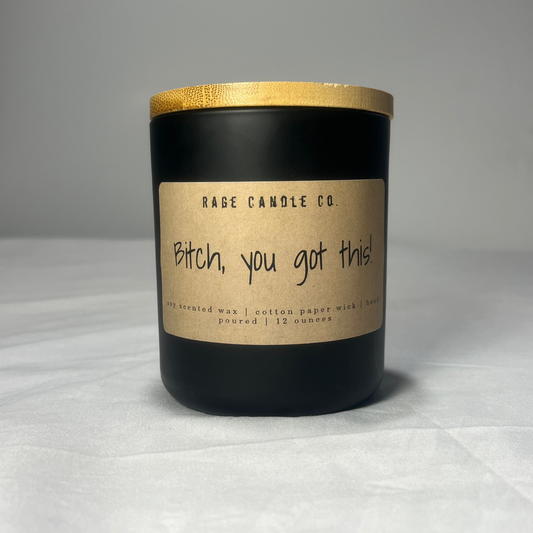 Bitch You Got This Candle